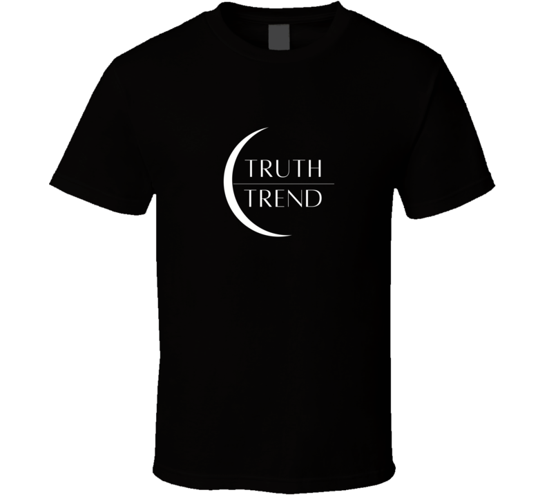 Truth Over Trend  T Shirt